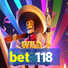 bet 118